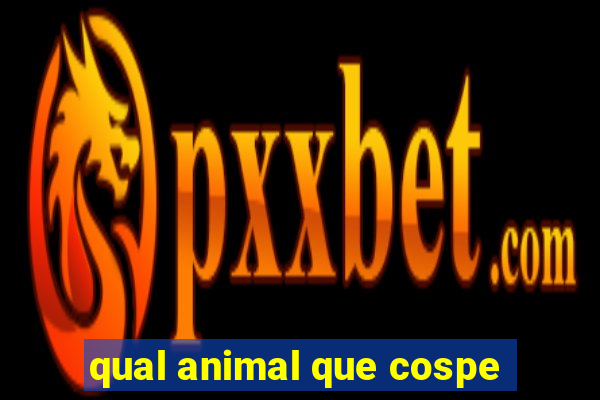 qual animal que cospe